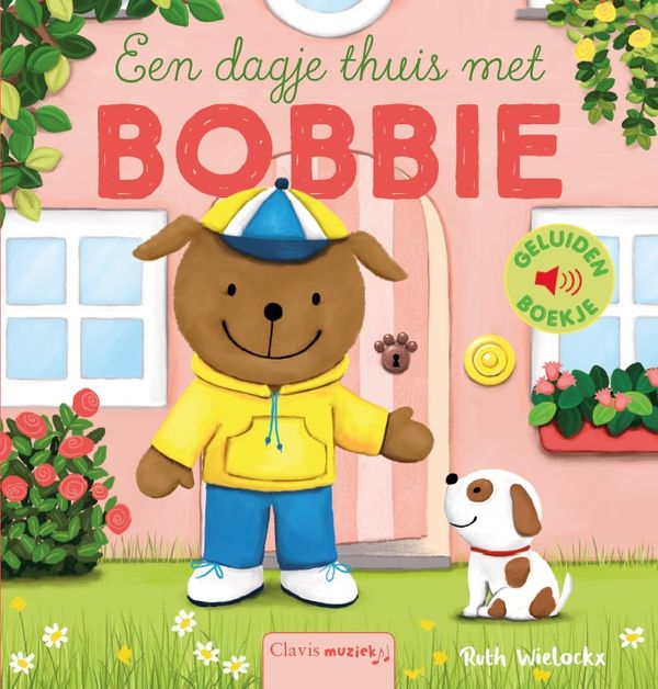 geluidenboekje, Een dagje thuis met Bobbie - CLAVIS