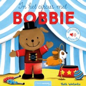 geluidenboekje, In het circus met Bobbie - CLAVIS