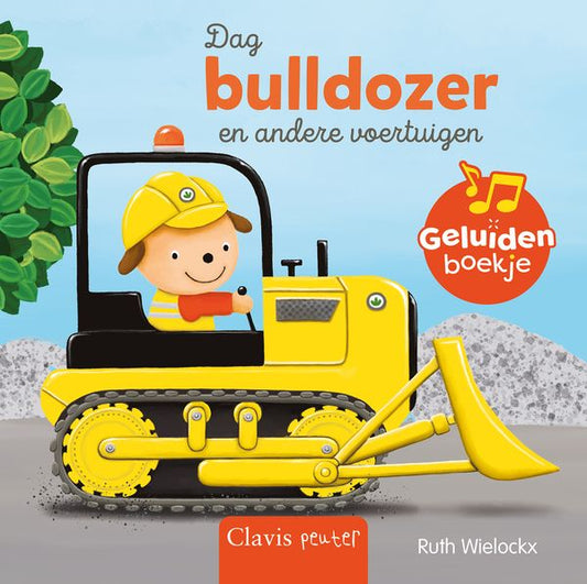 geluidenboekje, Dag bulldozer en andere voertuigen - CLAVIS